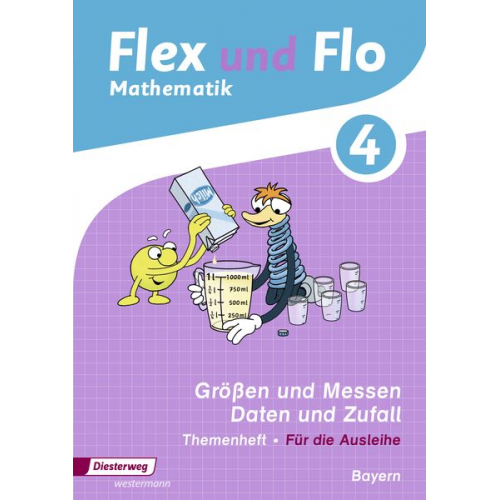 Carina Eiswirth Jutta Friess Sina Heinig Sonja Mehringer Katja Muschler - Flex und Flo 4. Themenheft Größen und Messen - Daten und Zufall. Bayern