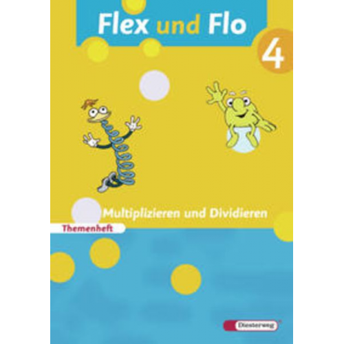 Jana Arndt Claudia Brall Rolf Breiter Britta Decker Christiane Deutschmann - Flex und Flo 4. Themenheft Multiplizieren und Dividieren