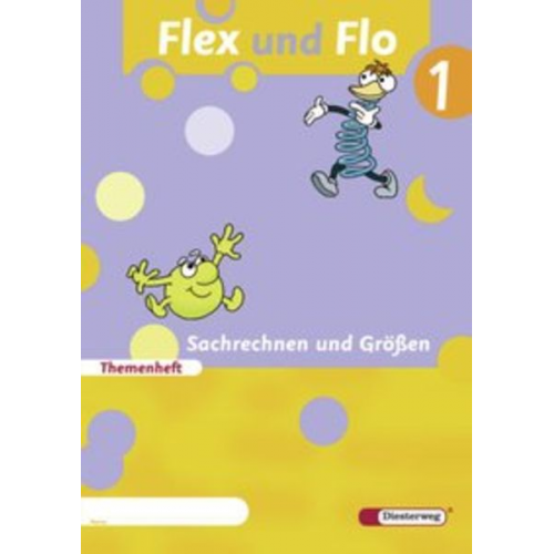 Jana Arndt Claudia Brall Rolf Breiter Britta Decker Christiane Deutschmann - Flex und Flo 1. Themenheft Sachrechnen und Grössen 1