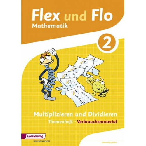 Judith Beerbaum Christina Beimdiek Britta Wettels Christiane Deutschmann Nadja Lother - Flex und Flo. Themenheft Multiplizieren und Dividieren 2: Verbrauchsmaterial - Ausgabe 2013