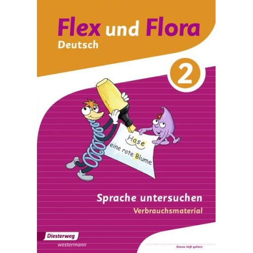 Erika Hundt Heike Baligand Angelika Föhl Melanie Gross Katharina Jorga - Flex und Flora 2. Heft Sprache untersuchen: Verbrauchsmaterial