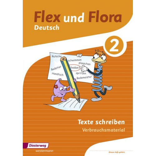 Saskia Krumwiede Heike Baligand Angelika Föhl Tanja Holtz Melanie Gross - Flex und Flora 2. Heft Texte schreiben: Verbrauchsmaterial