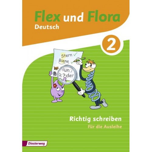 Eva Mossgraber Heike Baligand Angelika Föhl Tanja Holtz Melanie Gross - Flex und Flora 2. Richtig schreiben: Für die Ausleihe