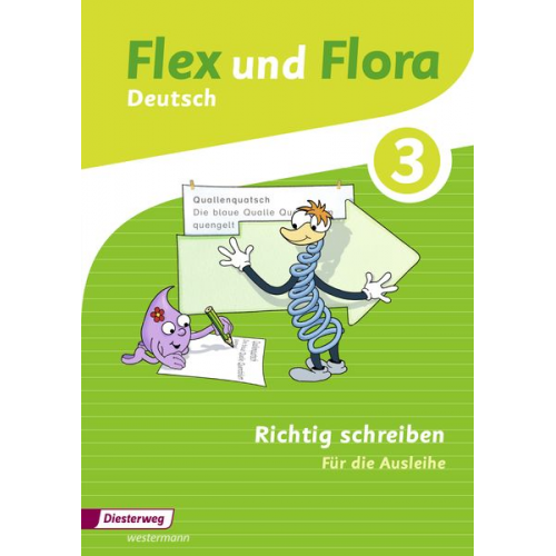 Heike Baligand Angelika Föhl Tanja Holtz Christina Weyhe Melanie Gross - Flex und Flora 3. Heft Richtig schreiben: Für die Ausleihe