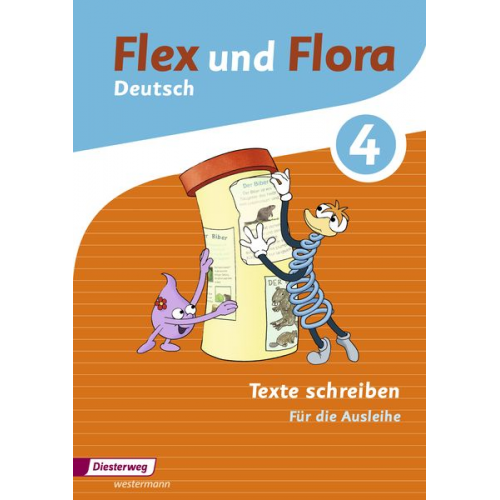 Bettina Sievert Heike Baligand Gudrun Stenzel Angelika Föhl Tanja Holtz - Flex und Flora. Heft Texte schreiben 4: Für die Ausleihe