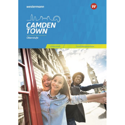 Christoph Reuter Mirja Schnoor Sylvia Wauer - Camden Town Oberstufe. Arbeitsheft für die Qualifikationsphase. Allgemeine Ausgabe und Ausgabe Niedersachsen