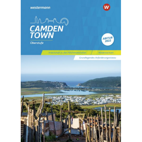 Christoph Reuter Mirja Schnoor Sylvia Wauer - Camden Town Oberstufe. Arbeitsheft zu den Pflichtmaterialien Abitur 2022: Grundlegendes Anforderungsniveau. Niedersachsen