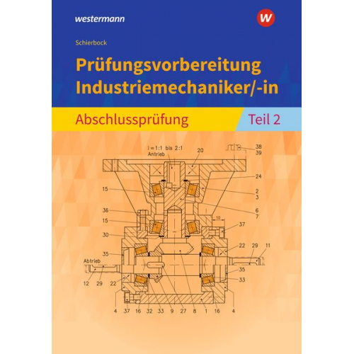 Peter Schierbock - Prüfungsvorbereitung Industriemechaniker/-in. Abschlussprüfung Teil 2