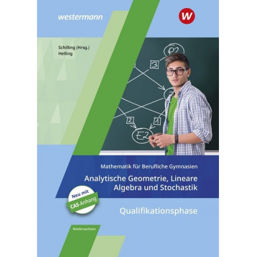 Jens Helling - Mathematik für Berufliche Gymnasien. Analytische Geometrie, Lineare Algebra und Stochastik. Schulbuch. Kerncurriculum 2018. Niedersachsen