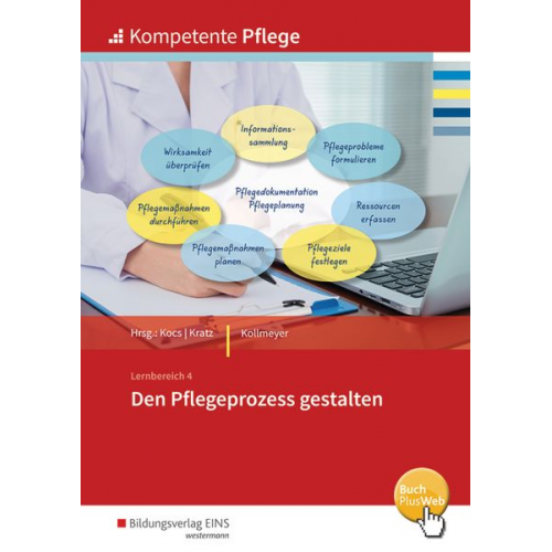 Therese Kollmeyer - Kompetente Pflege. Den Pflegeprozesse gestalten: Schulbuch