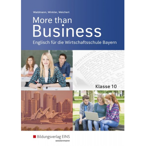 Udo Winkler Günther Weichert Ursula Waldmann - More than Business - Englisch an der Wirtschaftsschule. Klasse 10. Schulbuch. Bayern