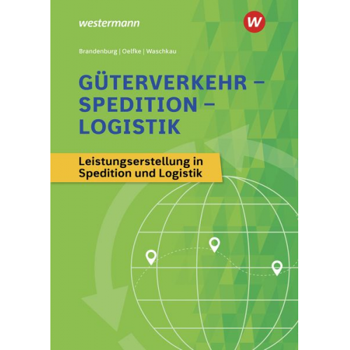 Hans Brandenburg Siegfried Waschkau Dorit Oelfke - Güterverkehr - Spedition - Logistik. Schulbuch