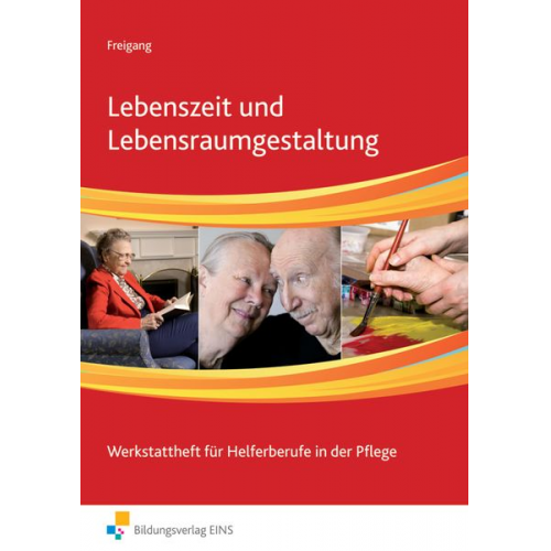 Edeltraut Freigang - Lebenszeit Lebensraumgestaltung. Arbeitsbuch