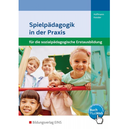 Susanne Hoffmann Annette Kessler - Spielpädagogik in der Praxis. Schulbuch