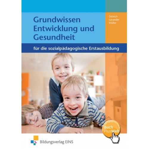 Sonja Dittrich Klaus Laxander Frank Michael Müller - Dittrich, S: Grundwissen Entwicklung und Gesundheit