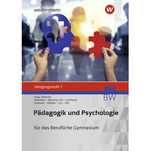 Sylvia Betscher-Ott Wilhelm Ott Sophia Altenthan Wilfried Gotthardt Hermann Hobmair - Pädagogik/Psychologie Jahrgangsstufe 1: Schulbuch. Für das Berufliche Gymnasium in Baden-Württemberg