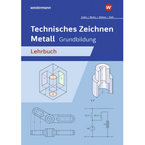 Georg Nöthen Helmut Kutka Helmut Riess Josef Marku - Technisches Zeichnen Metall/Grundbild. SB