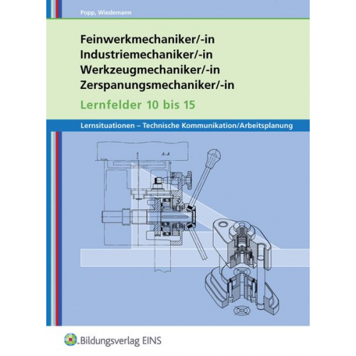 Siegfried Popp Christian Wiedemann - Metalltechnik - Lernsituationen, Technische Kommunikation, Arbeitsplanung