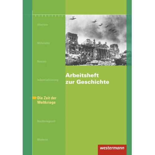 Doris Jacob-Leo Karsten Paul - Arbeitsheft zur Geschichte H.6 Zeit der Weltkriege