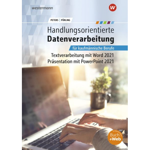 Markus Peters Elvira Pürling - Handlungsorientierte Textverarbeitung und Präsentation mit Microsoft Office 365