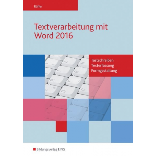 Reinhard Rüffer - Textverarbeitung mit Word 2016. Schulbuch