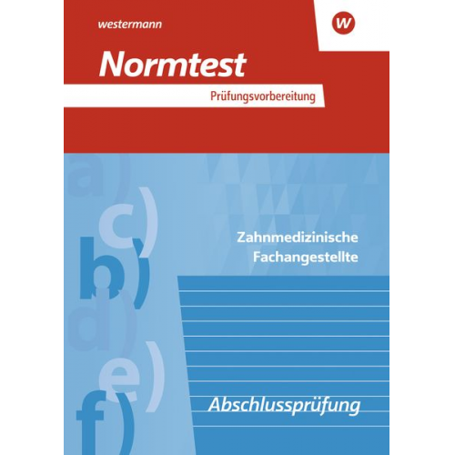 Karin Eissel Claudia Dichta - Prüfungsvorbereitung Normtest. Zahnmedizinische Fachangestellte: Abschlussprüfung