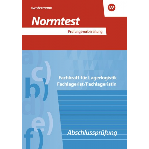 Volker Barth Axel Jähring Gerd Baumann Kay Sanmann - Prüfungsvorbereitung Normtest. Fachkraft für Lagerlogistik, Fachlagerist/Fachlageristin: Abschlussprüfung