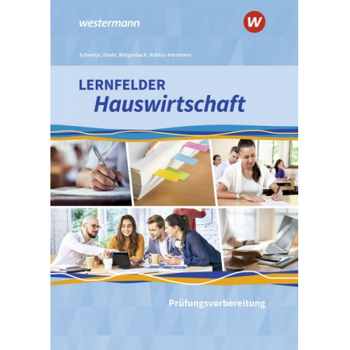 Doris Schwetje Barbara Ruhfus-Hartmann Christa Walgenbach Martina Diede - Lernfelder Hauswirtschaft - Prüfungsvorbereitung: Schulbuch