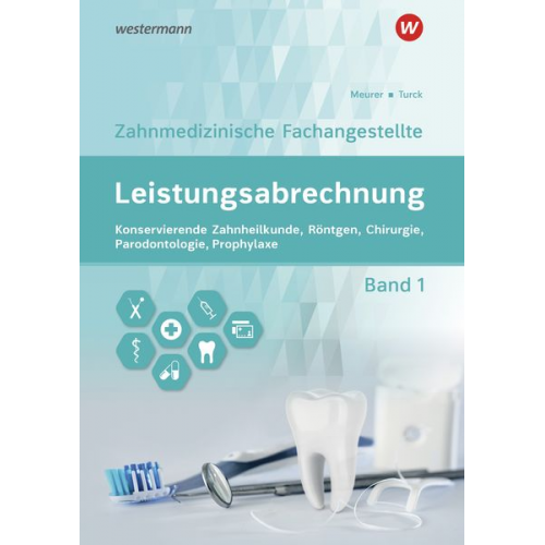Barbara Meurer Ingrid Turck - Leistungsabrechnung für die Zahnmedizinische Fachangestellte 1. Schulbuch