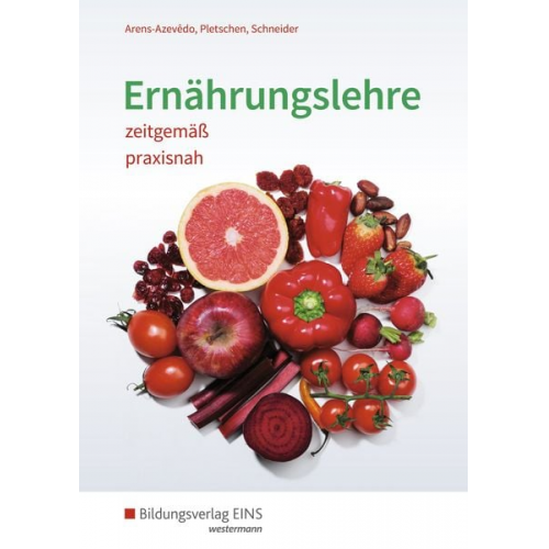 Renate Pletschen Ulrike Arens-Azevêdo Georg Schneider - Ernährungslehre zeitgemäß, praxisnah. Schulbuch