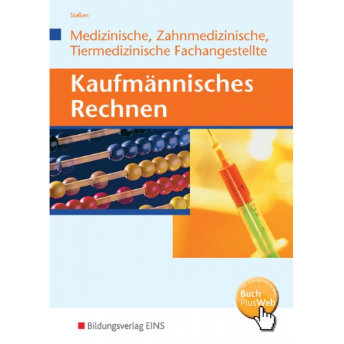 Jürgen Stassen - Kaufmännisches Rechnen für Medizinische, Zahmedizinsche und Tiermedizinische Fachangestellte. Lehrbuch