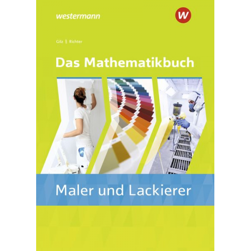 Konrad Richter Alois Gilz - Das Mathematikbuch für Maler/-innen und Lackierer/-innen. Schulbuch