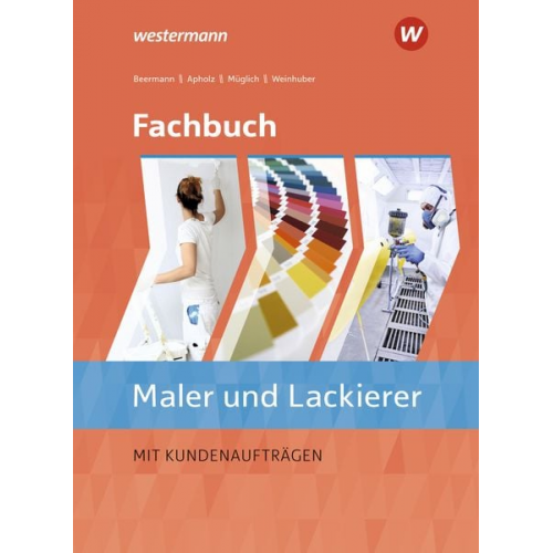 Werner Beermann Karl Weinhuber Till Müglich Talke Apholz - Fachbuch Maler/-innen und Lackierer/-innen. Schulbuch