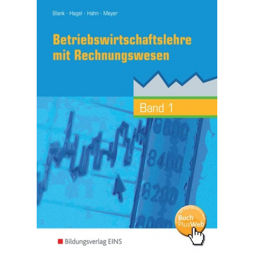 Andreas Blank Heinz Hagel Hans Hahn Helge Meyer - Betriebswirtschaftslehre mit Rechnungswesen 1. Lehr-/Fachbuch. Nordrhein-Westfalen
