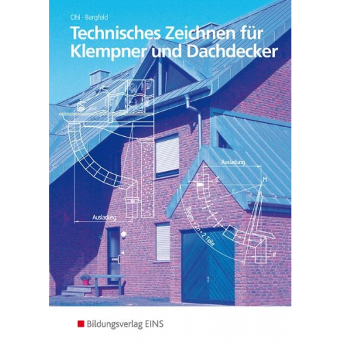 Armin Bergfeld Hermann Ohl - Technisches Zeichnen für Klempner und Dachdecker