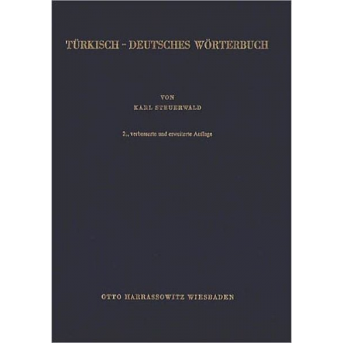 Karl Steuerwald - Türkisch-Deutsches Wörterbuch /Türkçe-Almanca Sözlük