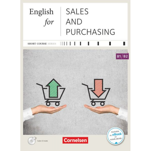 Justin Ehresman Lothar Gutjahr Sean Mahoney - Short Course B1/B2 - English for Sales and Purchasing - Neue Ausgabe