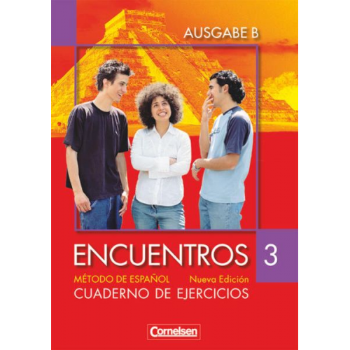 Araceli Vicente Álvarez Christine Wlasak-Feik Sara Marín Barrera - Encuentros Nueva Edición. Ausgabe B 3. Cuaderno de ejercicios