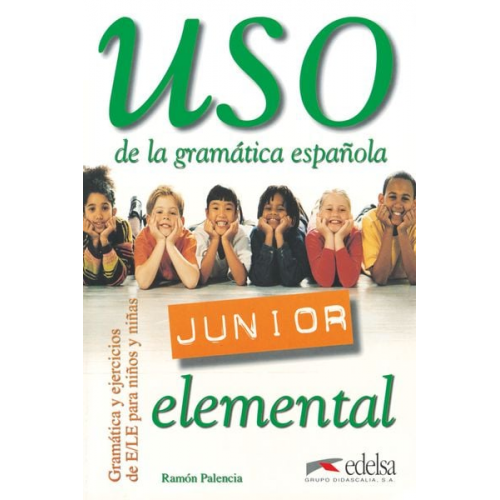 Ramón Palencia - Uso de la grammatica espanola Junior. Elemental. Übungsbuch