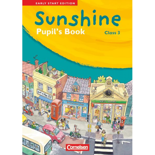 Ulrike Kraaz Birgit Hollbrügge - Sunshine - Early Start Edition 3: 3. Schuljahr - Pupil's Book