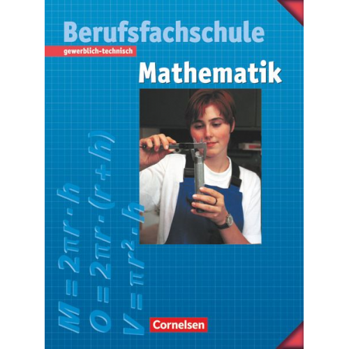 Manfred Leppig Helmut Spiering Kurt Kalvelage Helmut Richter Kornelia Neuhaus - Mathematik für Berufsfachschulen - Gewerblich-Technisch / Neubearbeitung