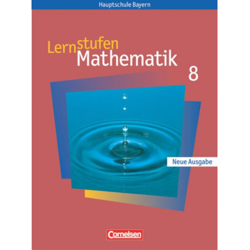 Kurt Kalvelage Manfred Leppig Max Friedl Reinhard Fischer Thomas Müller - Lernstufen Mathematik 8. Schülerbuch. Hauptschule Bayern. Neue Ausgabe