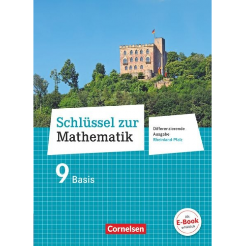 Ilona Gabriel Udo Wennekers Doris Ostrow Martina Verhoeven Wilhelm Schmitz - Schlüssel zur Mathematik 9. Schuljahr - Differenzierende Ausgabe Rheinland-Pfalz - Schülerbuch Basis