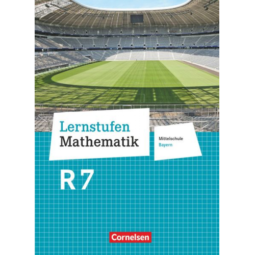 Udo Wennekers Martina Verhoeven Barbara Oster Ilona Gabriel Ines Knospe - Lernstufen Mathematik 7. Jahrgangsstufe - Mittelschule Bayern. Für R-Klassen - Schülerbuch