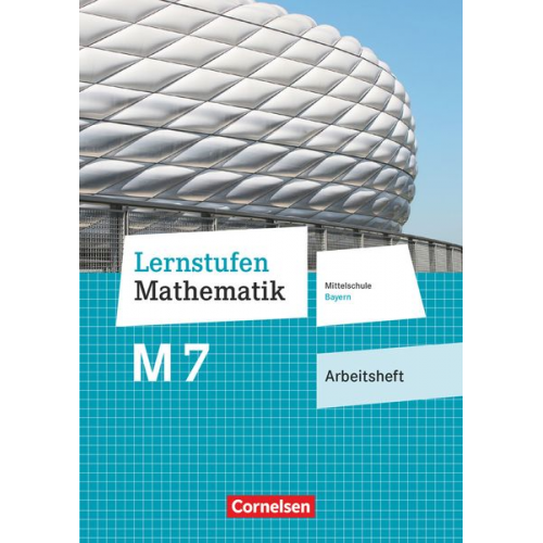 Lernstufen Mathematik 7. Jahrgangsstufe - Mittelschule Bayern - Arbeitsheft mit eingelegten Lösungen