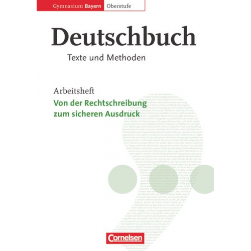 Ida Hackenbroch-Krafft - Deutschbuch 11./12. Jahrgangsstufe Oberstufe. Arbeitsheft. Gymnasium Bayern. Texte und Methoden