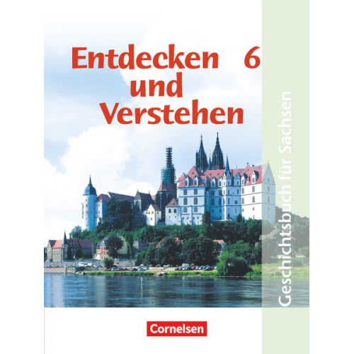 Hans-Gert Oomen - Entdecken und Verstehen 6. Ausgabe für Sachsen. Mittelschule