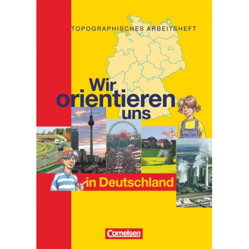 Peter Fischer Otto Berger - Wir orientieren uns in der Welt 1. Arbeitsheft. Wir orientieren uns in Deutschland