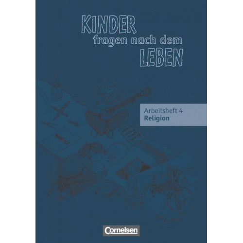 Michael Landgraf - Kinder fragen nach dem Leben 4. Schuljahr. Arbeitsheft