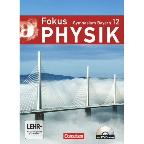 Roger Erb Claus Schmalhofer Bernd Reinhard Udo Kotthaus - Fokus Physik 12. Jahrgangsstufe. Schülerbuch mit DVD-ROM. Gymnasium Bayern